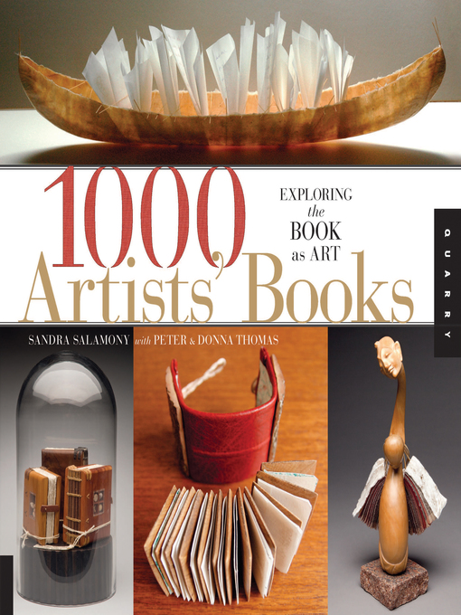 Title details for 1,000 Artists' Books: Exploring the Book as Art by Sandra Salamony - Available